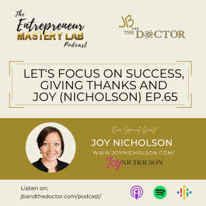 Entrepreneur Mastery Lab Podcast - Episode 65 Joy Nicholson