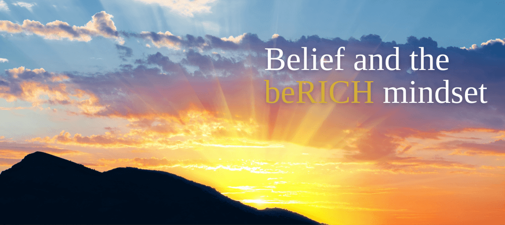 Belief and the beRICH mindset